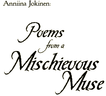 Anniina Jokinen: Poems from a Mischievous Muse