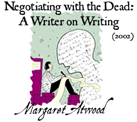 Negotiating with the Dead: A Writer on Writing