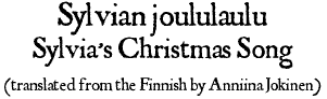 Sylvian joululaulu / Sylvia's Christmas Song