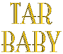 Tar Baby