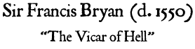 Sir Francis Bryan  (d. 1550)