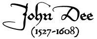 John Dee (1527-1608)