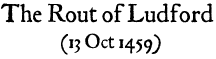 The ROUT of Ludford (13 Oct 1459)